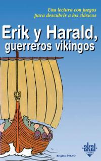 ERIK Y HARALD GUERREROS VIKINGOS | 9788446013266