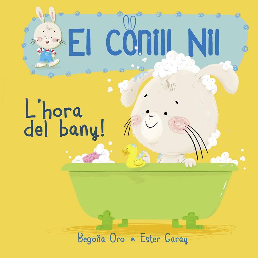 L'HORA DEL BANY! (EL CONILL NIL 2) | 9788448849856 | BEGOñA ORO/ESTER GARAY