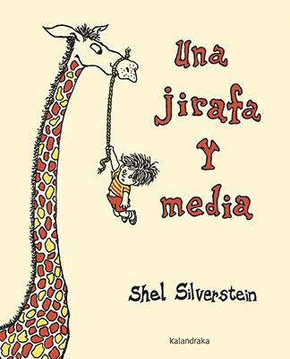 UNA JIRAFA Y MEDIA | 9788484644064 | SILVERSTEIN, SHEL