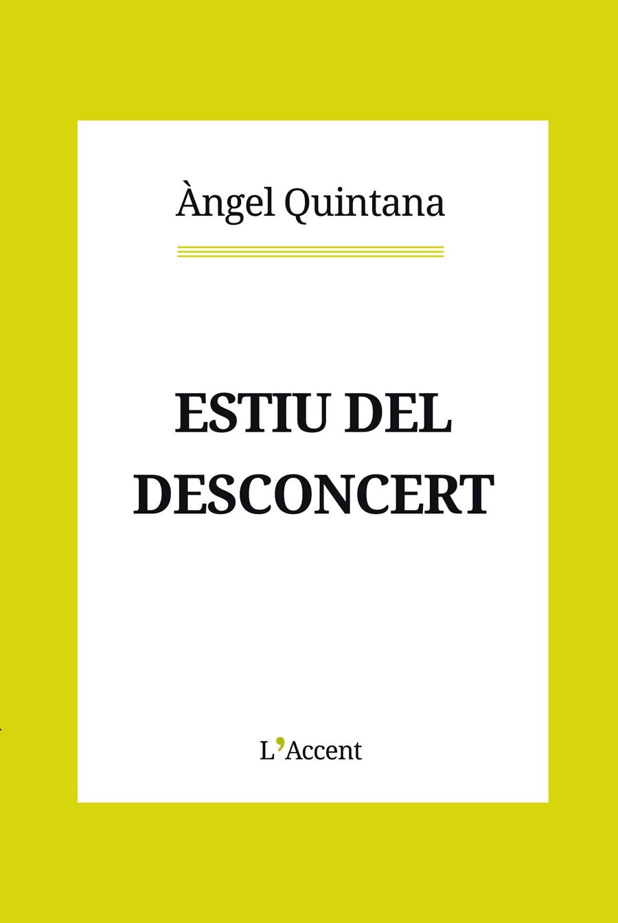 ESTIU DEL DESCONCERT | 9788412230796 | QUINTANA, ÀNGEL