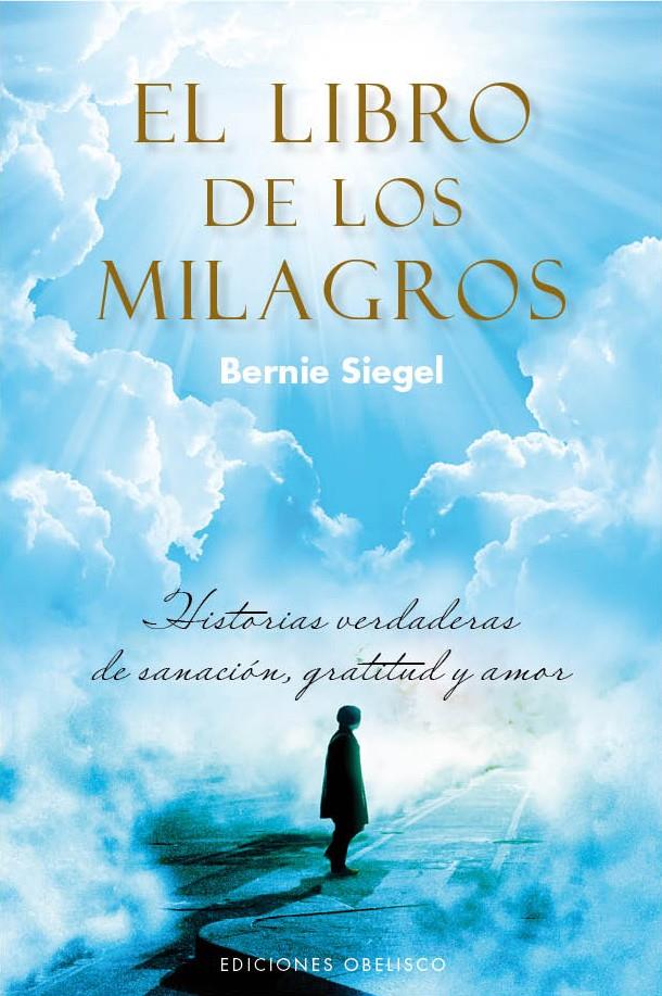 LIBRO DE LOS MILAGROS, EL | 9788497779647 | SIEGEL, BERNIE