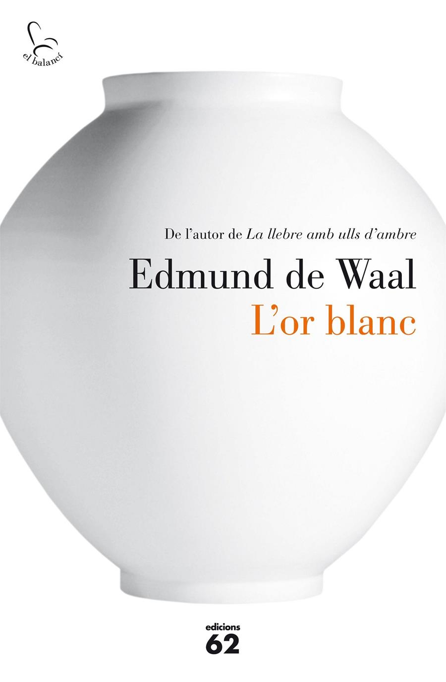 L'OR BLANC | 9788429774986 |  DE WAAL, EDMUND