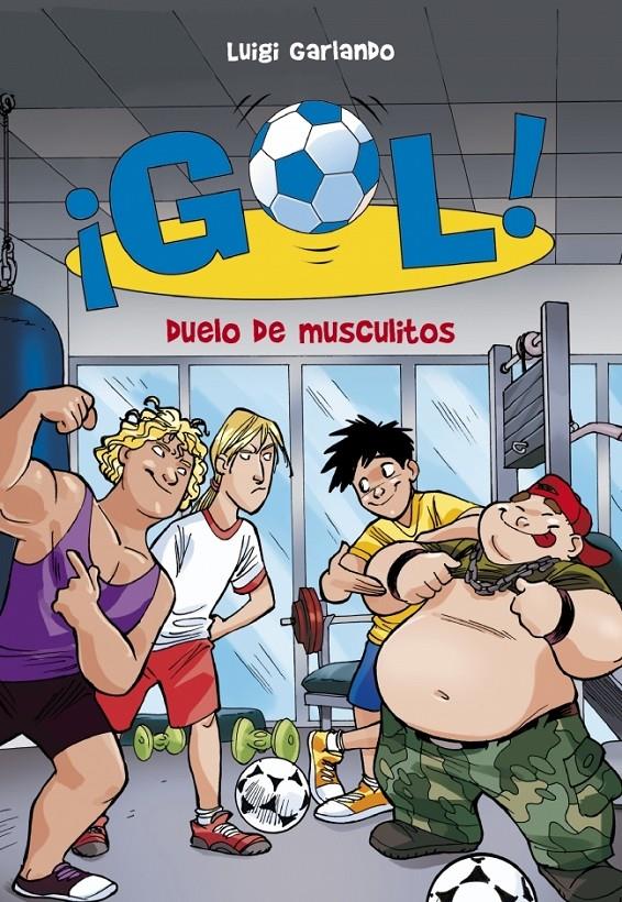 DUELO DE MUSCULITOS. GOL 26.  | 9788490430903 | GARLANDO,LUIGI