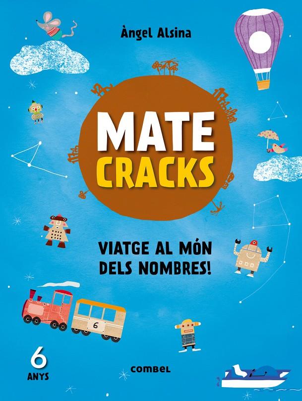 MATECRACKS VIATGE AL MÓN DELS NOMBRES! 6 ANYS | 9788491010920 | ALSINA, ÀNGEL