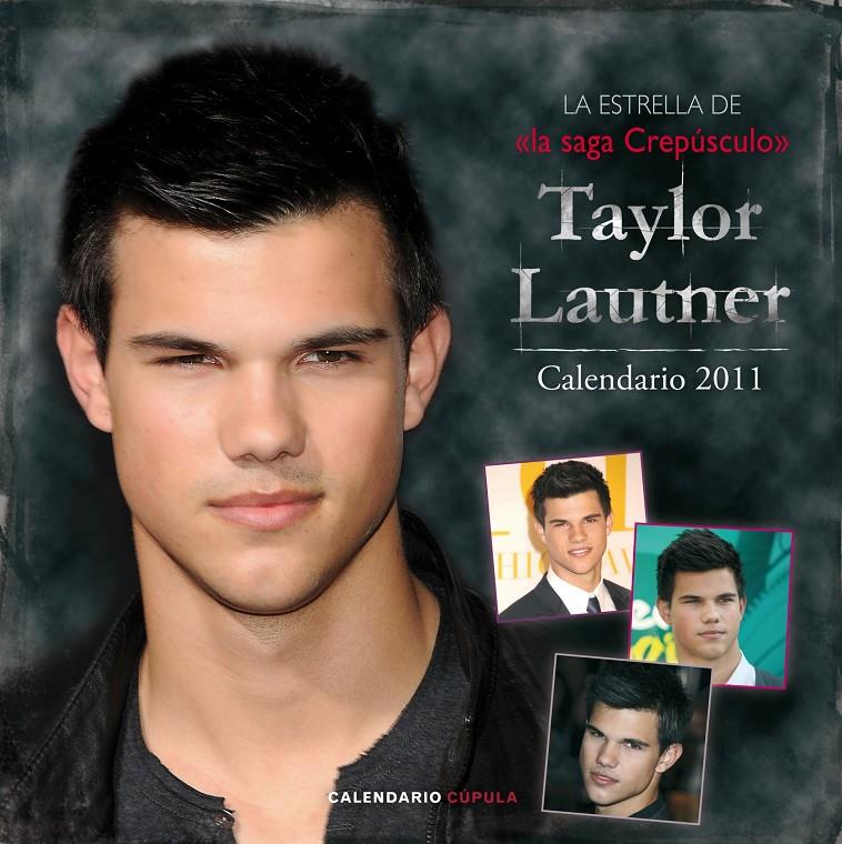 CALENDARIO TAYLOR LAUTNER 2011 | 9788448068288 | AA.VV