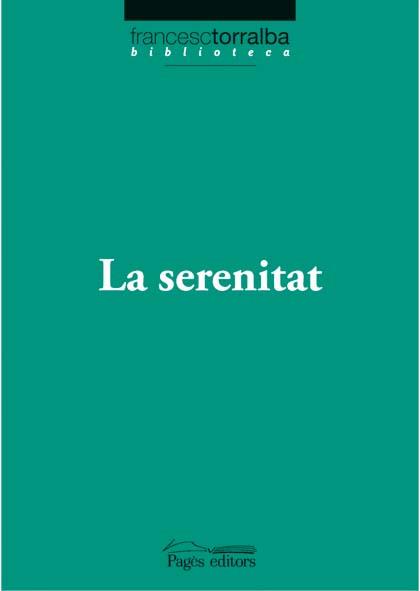 LA SERENITAT | 9788497796774 | TORRALBA, FRANCESC