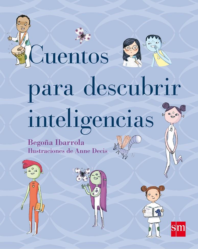 CUENTOS PARA DESCUBRIR LAS INTELIGENCIAS | 9788467554243 | BEGOÑA IBARROLA