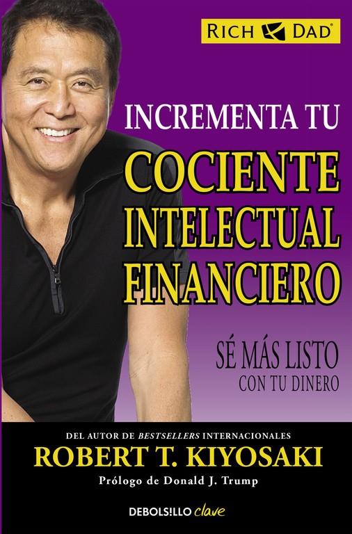 INCREMENTA TU COCIENTE INTELECTUAL FINANCIERO | 9788466330817 | KIYOSAKI,ROBERT T.