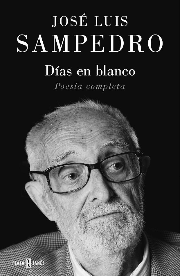 DÍAS EN BLANCO. POESIA COMPLETA | 9788401024542 | SAMPEDRO, JOSÉ LUIS