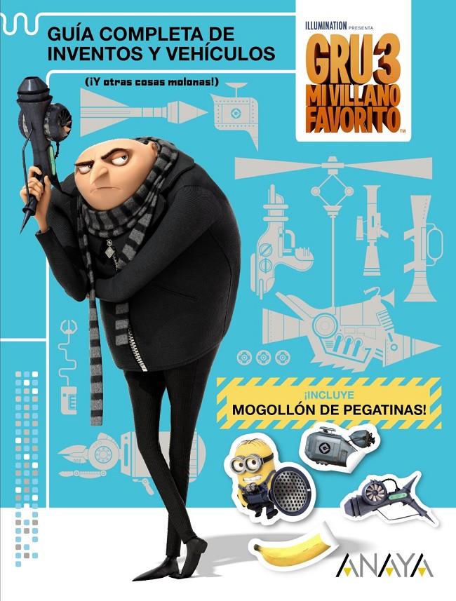 GRU 3: GUÍA COMPLETA DE INVENTOS Y VEHÍCULOS (¡Y OTRAS COSAS MOLONAS!) | 9788469834220 | STUDIOS LICENSING, UNIVERSAL