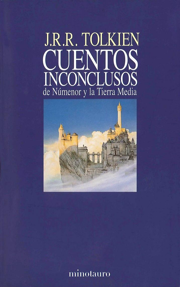 CUENTOS INCONCLUSOS DE NUMENOR Y LA TIERRA MEDIA | 9788445072912 | TOLKIEN, J.R.R.