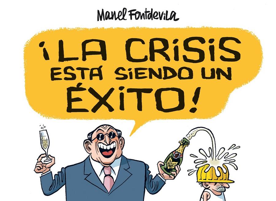 LA CRISIS ESTÁ SIENDO UN ÉXITO! | 9788415163138 | FONTDEVILA, MANEL