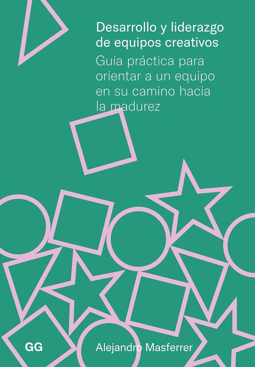 DESARROLLO Y LIDERAZGO DE EQUIPOS CREATIVOS | 9788425235368 | MASFERRER, ALEJANDRO