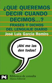 QUE QUEREMOS DECIR CUANDO DECIMOS | 9788420637532 | GARCIA REMIRO,JOSE LUIS