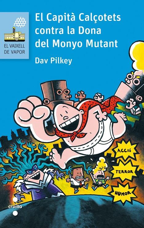 EL CAPITA CALÇOTETS CONTRA LA DONA DEL MONYO MUTANT | 9788466141642 | PILKEY, DAV