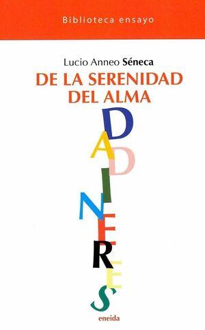 DE LA SERENIDAD DEL ALMA | 9788417726720 | ANNEO SENECA, LUCIO