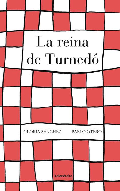 LA REINA DE TURNEDÓ | 9788484648802 | SÁNCHEZ, GLORIA/PEIXE