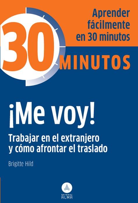 ME VOY! TRABAJAR EXTRANJERO Y AFRONTAR TRASLADO | 9788415618072 | HILD, BRIGITTE