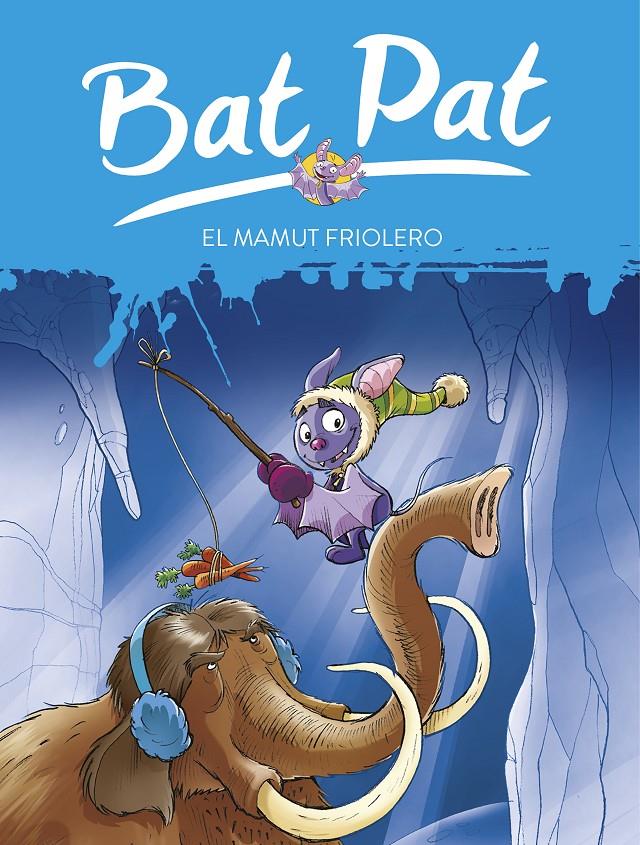 BAT PAT Nº7:EL MAMUT FRIOLERO | 9788484415022 | DRAGO, MARCELLA