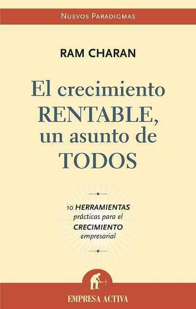 CRECIMIENTO RENTABLE, UNA TAREA DE TODOS, EL | 9788495787644