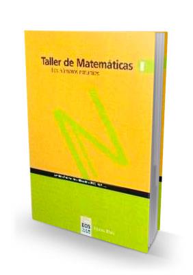 TALLER DE MATEMATICAS I: LOS NUMEROS NATURALES | 9788497270571