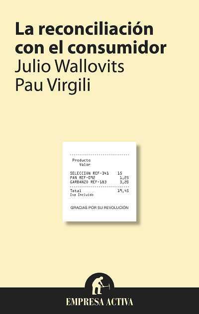 RECONCILIACION CON EL CONSUMIDOR,LA | 9788492452781 | WALLOVITS,JULIO/VIRGILI,PAU