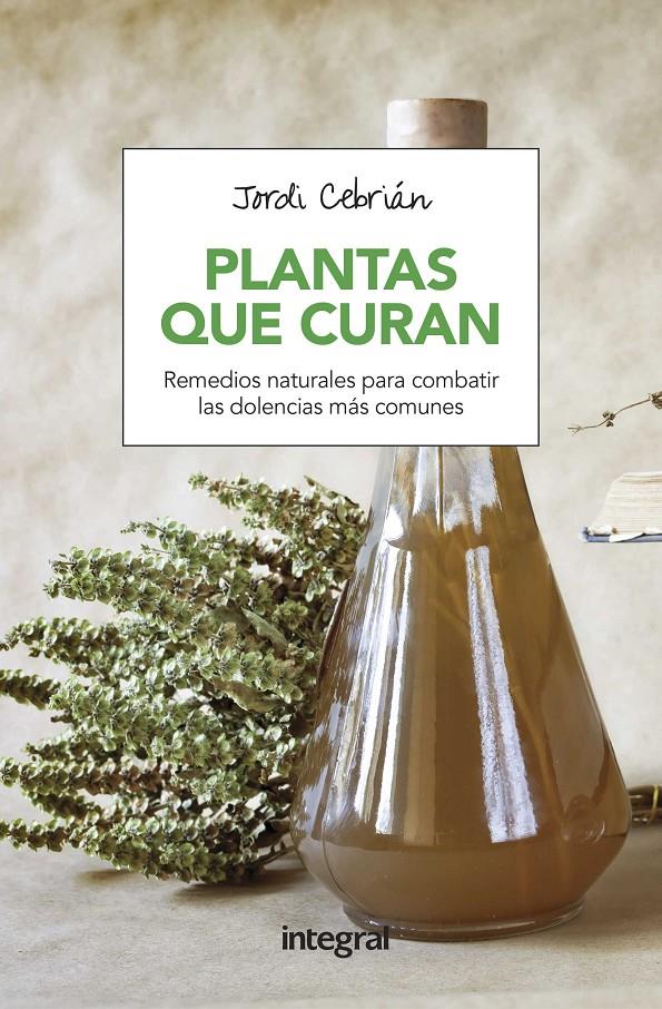 PLANTAS QUE CURAN | 9788491180654 | CEBRIAN PUYUELO, JORDI