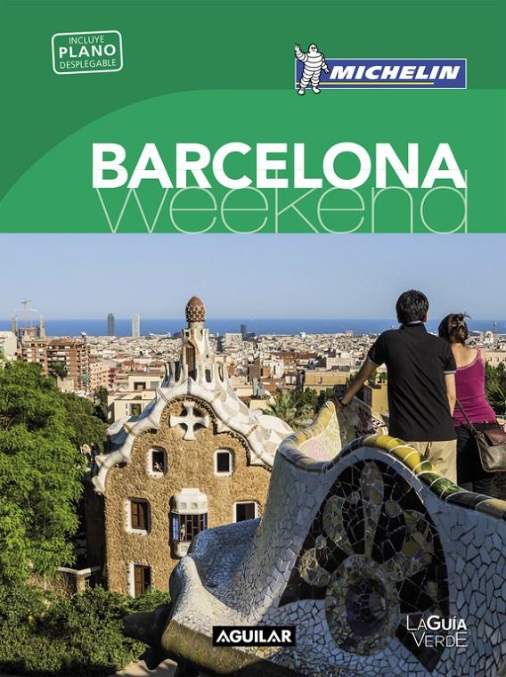 BARCELONA (LA GUÍA VERDE WEEKEND 2016) | 9788403515185 | MICHELIN