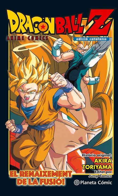 DRAGON BALL Z. EL RENAIXEMENT DE LA FUSIÓ! EN GOKU I EN VEGETA! | 9788416889976 | TORIYAMA, AKIRA