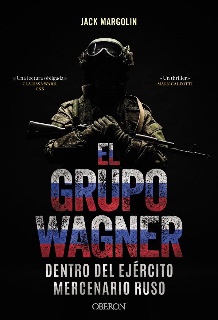 EL GRUPO WAGNER. DENTRO DEL EJÉRCITO MERCENARIO RUSO | 9788441551350 | MARGOLIN, JACK