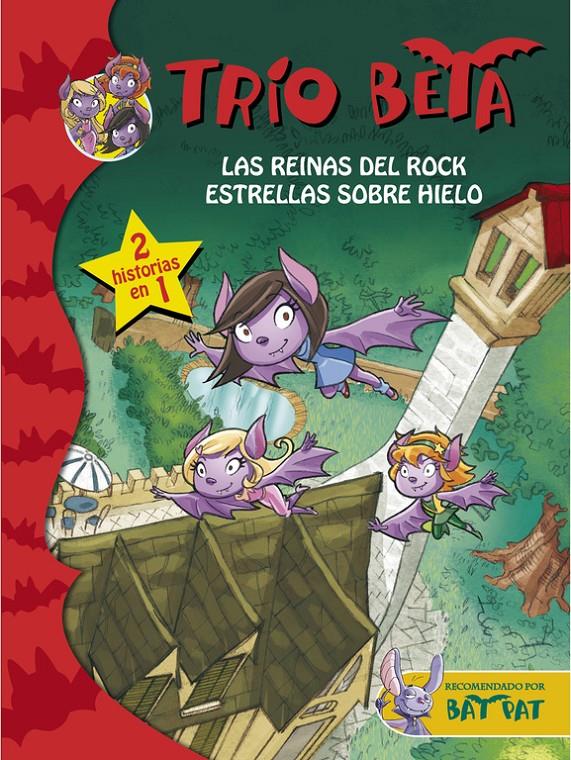 LAS REINAS DEL ROCK Y ESTRELLAS SOBRE HIELO (2 EN 1) TRÍO BETA 5-6. | 9788490434222 | PAVANELLO,ROBERTO