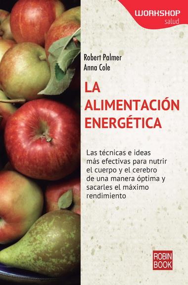 ALIMENTACIÓN ENERGÉTICA, LA | 9788499173221 | PALMER, ROBERT/COLE, ANNA