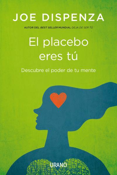 EL PLACEBO ERES TÚ | 9788479538828 | DISPENZA, JOE