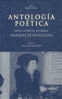 ANTOLOGA POETICA. MARQUES DE SANTILLANA | 9788446010999 | MARQUES DE SANTILLANA