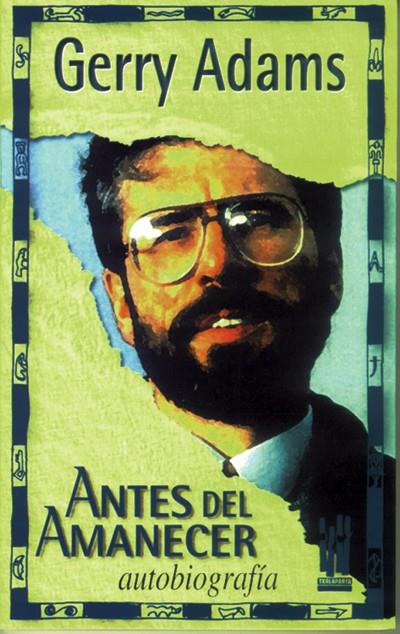 ANTES DEL AMANECER.AUTOBIOGRAFIA | 9788481360615 | ADAMS, GERRY