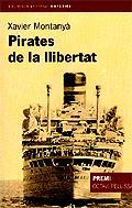 PIRATES DE LA LLIBERTAT | 9788497870658 | MONTANYA, XAVIER