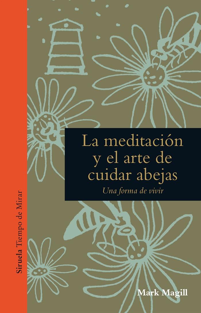 LA MEDITACIóN Y EL ARTE DE CUIDAR ABEJAS | 9788416638963 | MAGILL, MARK