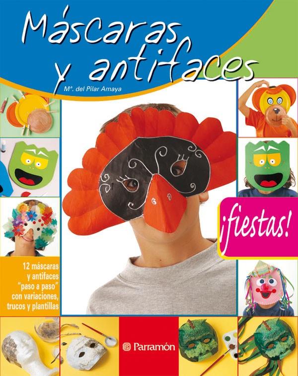 MASCARAS Y ANTIFACES | 9788434226487 | EQUIPO PARRAMON