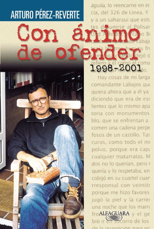 CON ANIMO DE OFENDER (1998-2001) | 9788420443102 | PEREZ-REVERTE, ARTURO