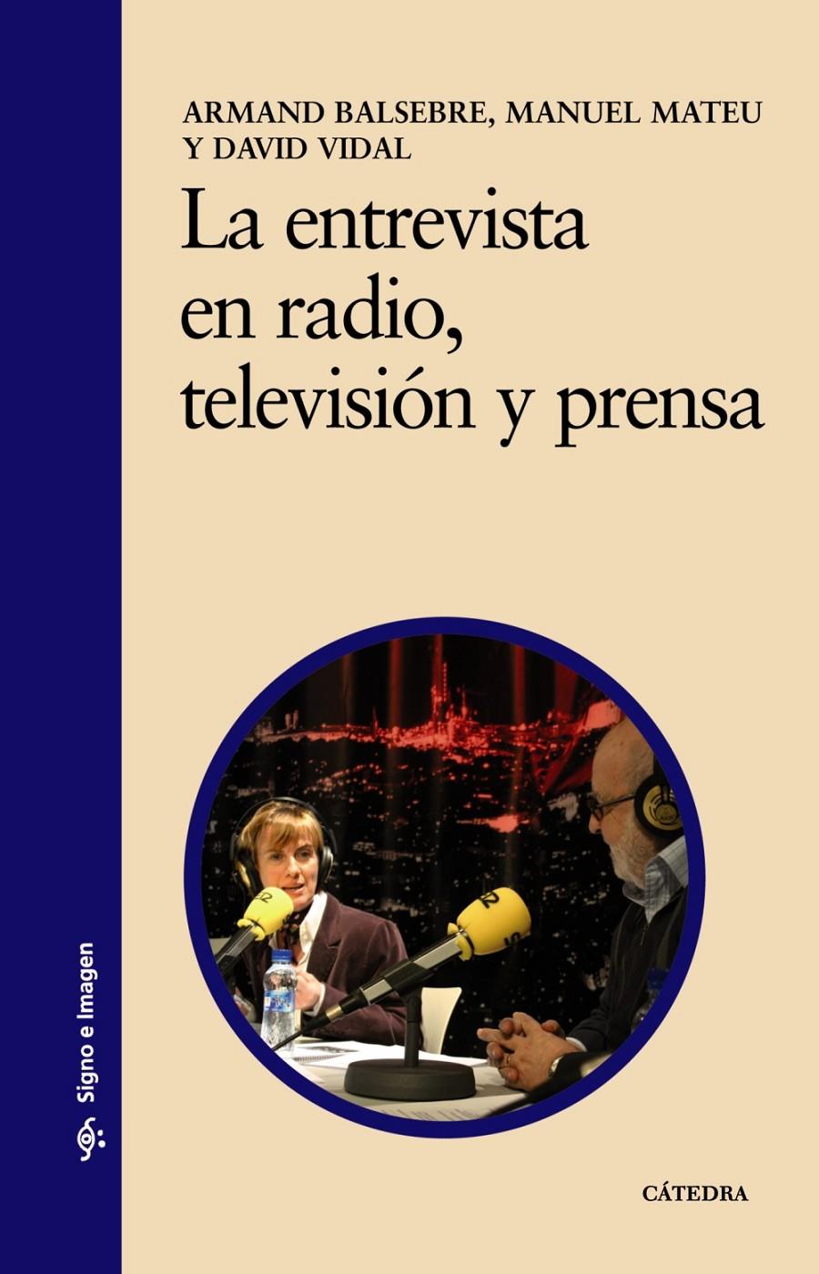 ENTREVISTA EN RADIO, TELEVISION Y PRENSA, LA | 9788437616568 | BALSEBRE, ARMAND