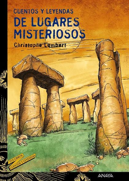 CUENTOS Y LEYENDAS DE LUGARES MISTERIOSOS | 9788466725651 | LAMBERT, CHRISTOPHE