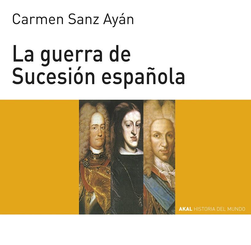 GUERRA DE SUCESION ESPAÑOLA,LA | 9788446004561 | SANZ AYAN