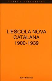 ESCOLA NOVA CATALANA 1900-1939. L` | 9788476022719