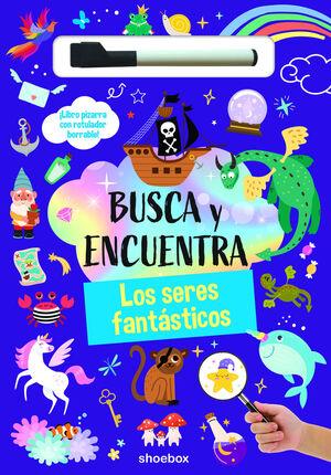 LOS SERES FANTÁSTICOS (BUSCA Y ENCUENTRA) | 9781773885773