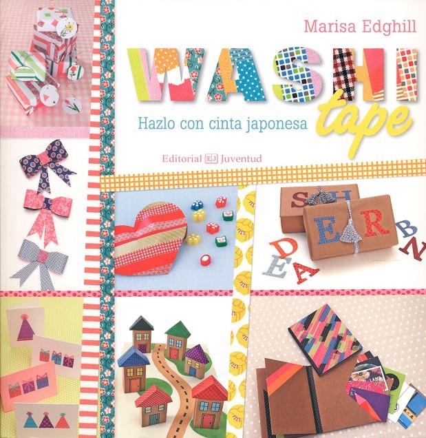 WASHI TAPE; HAZLO CON CINTA JAPONESA | 9788426143440 | EDGHILL, MARISA