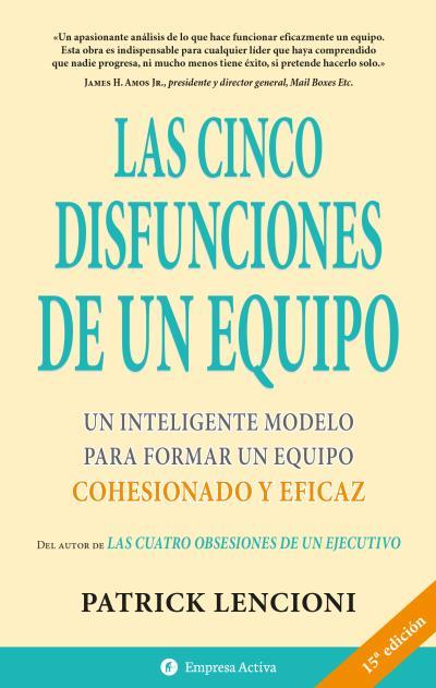 CINCO DISFUNCIONES DE UN EQUIPO, LAS | 9788495787323 | LENCIONI, PATRICK