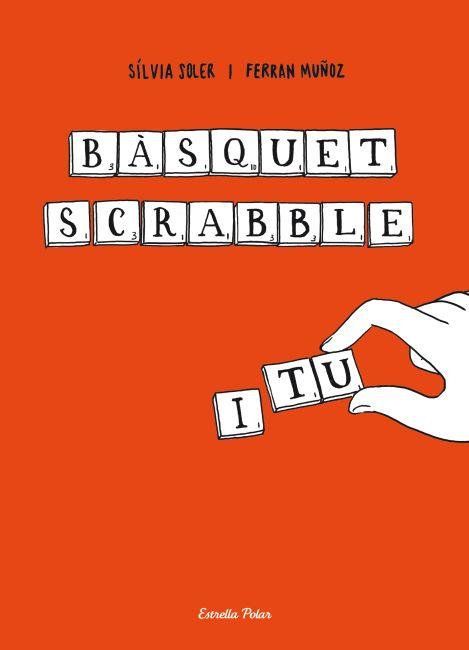 BÀSQUET, SCRABBLE I TU | 9788499325859 | SOLER, SÍLVIA