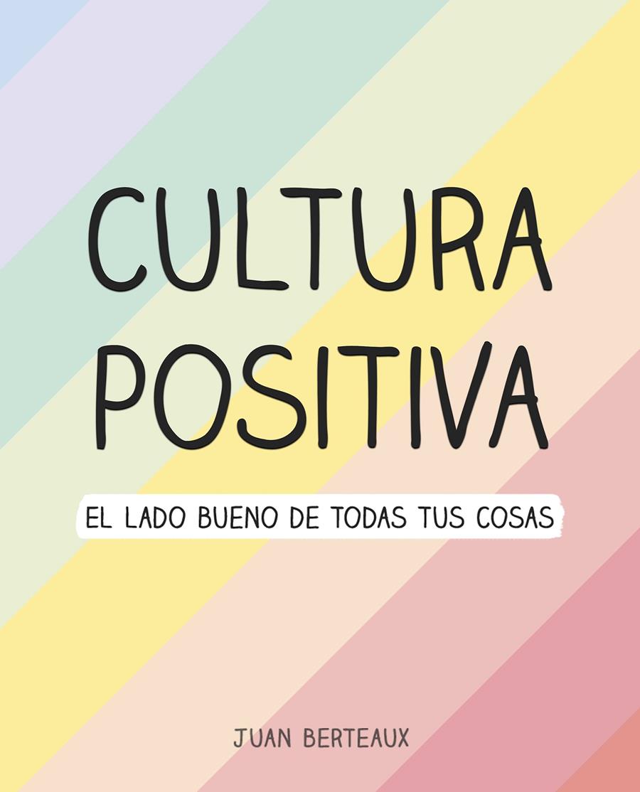 CULTURA POSITIVA | 9788418057960 | BERTEAUX, JUAN