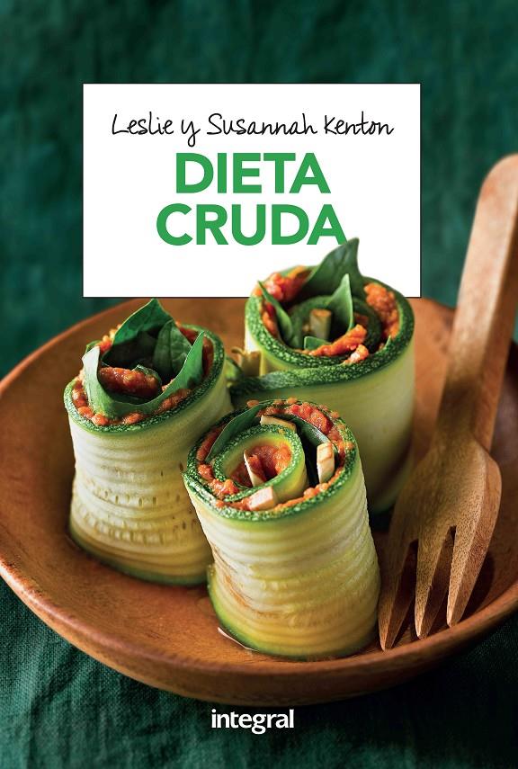 DIETA CRUDA | 9788491180791 | KENTON , LESLIE