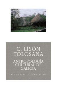 ANTROPOLOGIA CULTURAL DE GALICIA | 9788446021629 | LISON TOLASANA, C.